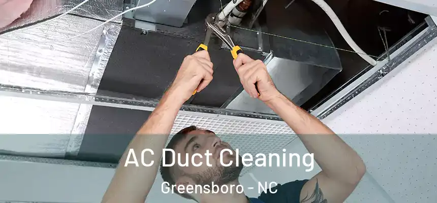  AC Duct Cleaning Greensboro - NC